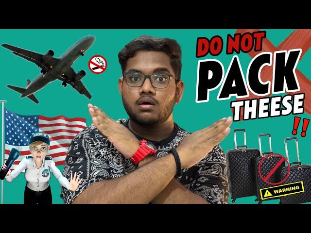 Don’t Pack these items to the USA ! ️