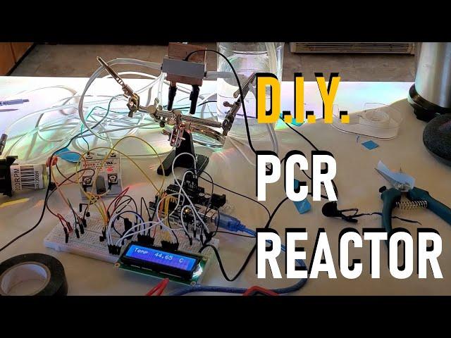 Making a COVID Test Part III: I BUILT A PCR REACTOR