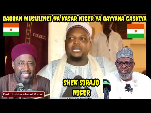 BABBAN MALAMIN MUSULINCI NA KASAR NIGER YAYI CIKAKKEN BAYANI AKAN DANBARWAR PROF MAQARI DA DR SANI