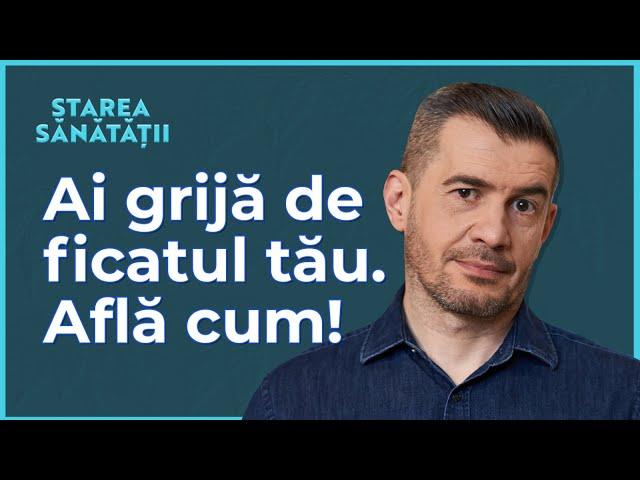 Ficatul: calul nostru de povară. Sau dușman fără intenție! Epidemia ascunsă | Starea Sănătății S4E31