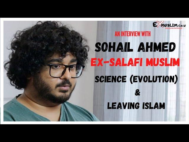 Sohail Ahmed | Ex-Salafi On Leaving Islam