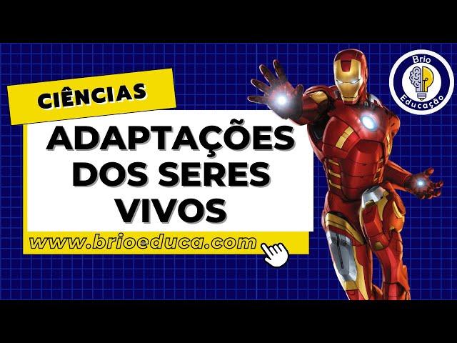 Ciências: Adaptações dos seres vivos | Brio Educação