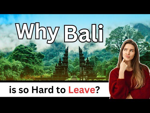 Why Bali is So Hard to Leave |  Things To Know Before You Go Bali | Travel Guide Bali