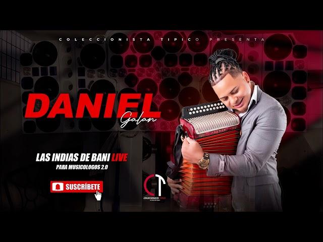 Daniel Galan - Las Indias De Bani 2.0 En Vivo Para Los Musicologos