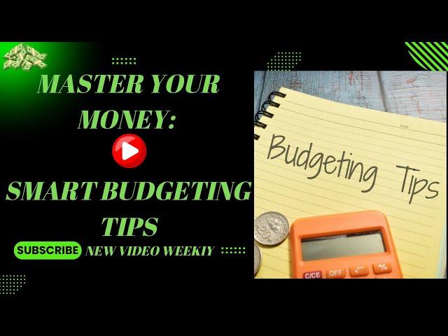 Your Money Smart Budgeting Tips