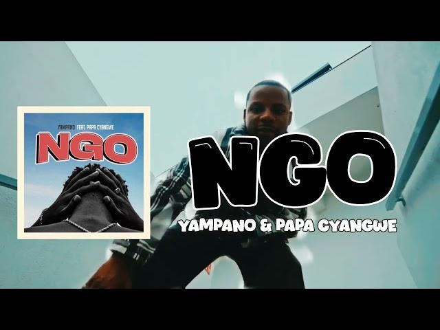 Yampano - Ngo feat. Papa Cyangwe ( Official audio)