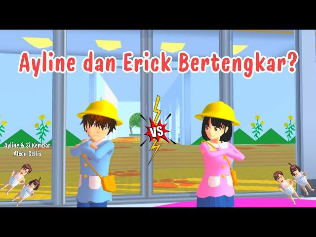 Ayline & Si Kembar Alcen Cellia | Ayline dan Erick Bertengkar? | Sakura School Simulator