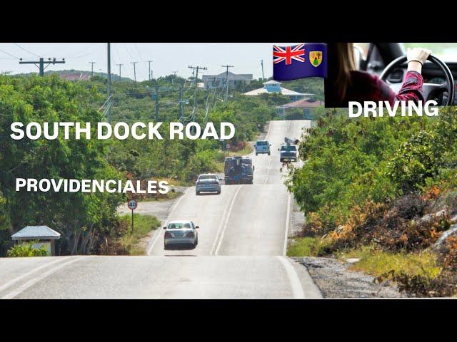 DRIVING THROUGH SOUTH DOCK ROAD IN PROVIDENCIALES | TURKS AND CAICOS ISLANDS