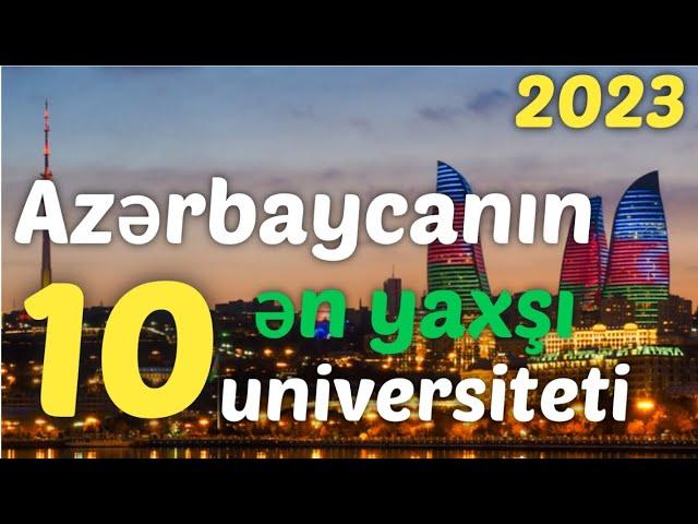 Azərbaycanın Ən Yaxşı 10 Universiteti 2023