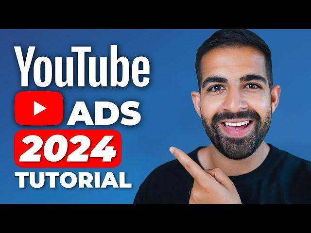 YouTube Ads Tutorial - 2024 COURSE - [UPDATED]