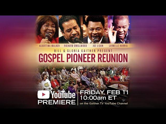 Gaither - Gospel Pioneer Reunion [YouTube Premiere]