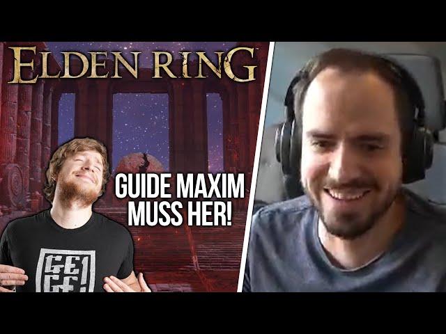 Guide Maxim muss her! | Elden Ring Guided by Maxim
