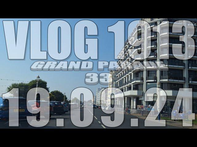 Grand Parade 33 | VLOG 1913 | 19.09.24 | Eastbourne | East Sussex