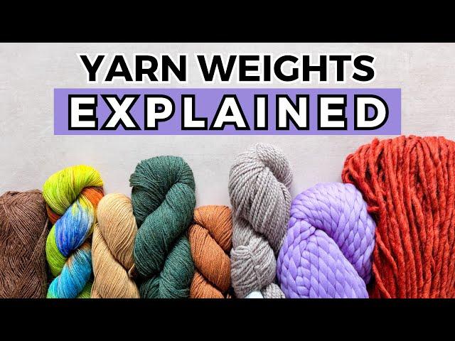 Yarn Weight Guide: How to Pick the Right Yarn EVERY TIME!