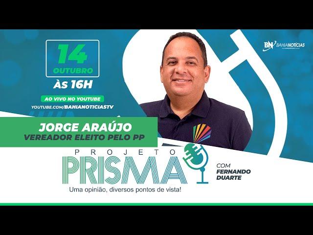 Podcast Projeto Prisma #109  - Jorge Araújo | Vereador eleito pelo PP