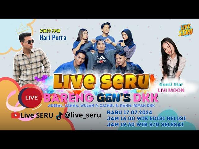 Live Seru Bareng GEN'S | 17 Juli 2024 [sesi 2: Live Seru]