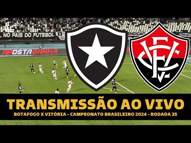 BOTAFOGO X VITÓRIA TRANSMISSÃO AO VIVO DIRETO DO NILTON SANTOS - BRASILEIRÃO 2024 - 34ª RODADA