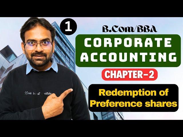 Redemption of Preference shares | Corporate Accounting | Chapter-2 | Bcom 2nd year