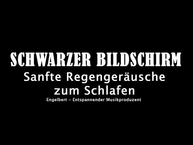 Sanfte Regengeräusche zum Schlafen SCHWARZER BILDSCHIRM | Schlaflosigkeit bekämpfen, entspannen