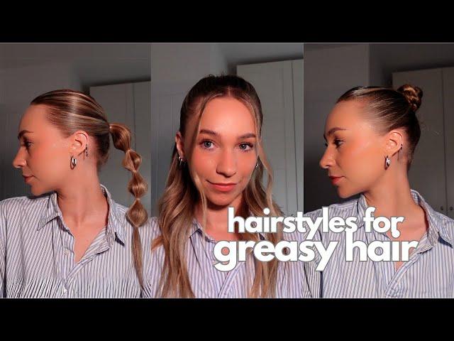 Hairstyles For Greasy Hair | Half Up Snatch | Bubble Braid | Wet Look Bun