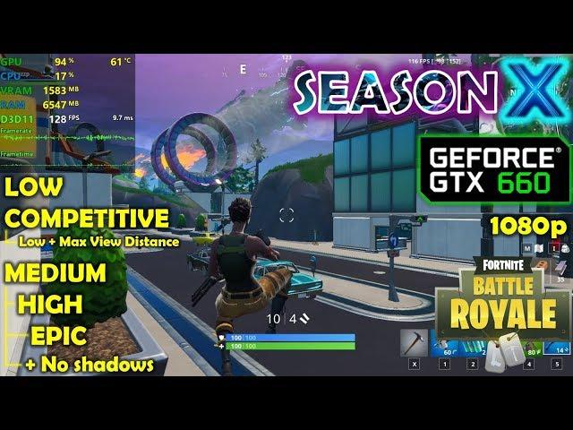 GTX 660 | Fortnite Season 10 / X - 1080p All Settings!