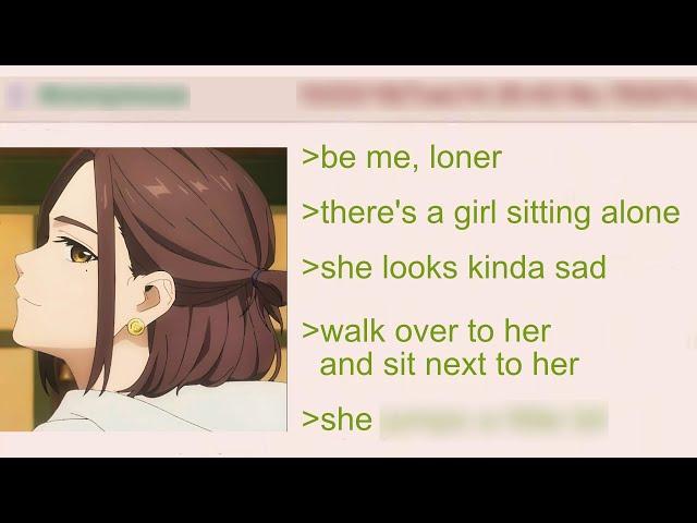 Anon approaches a Lonely Girl | 4Chan Greentext Stories