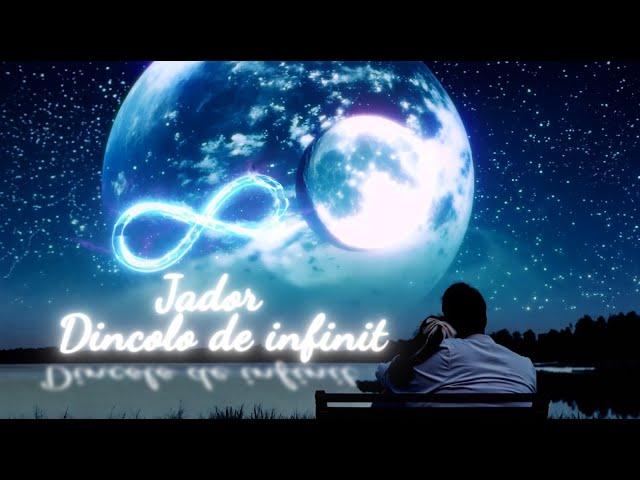 JADOR ️ Dincolo de infinit (Official Video)