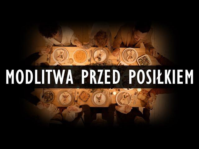 Trzy modlitwy przed posiłkiem | Modlitwa przed jedzeniem