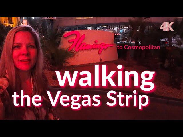 From the Flamingo to the Cosmopolitan - Walk Step by Step in 4K