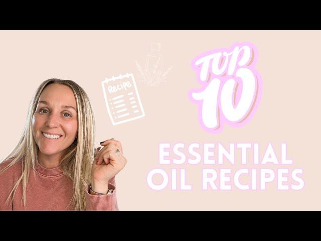 my favorite/top 10 essential oil recipes | Torey Noora