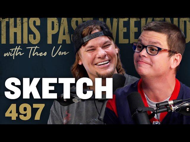 Sketch | This Past Weekend w/ Theo Von #497