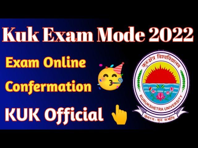 KUK exam mode 2022 | KUK exam mode क्या रहेगा | KUK exam 2022 | KUK exam latest news | KUK exam