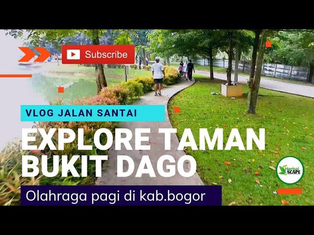 vlog explore taman bukit dago | rawa kalong-kab.bogor