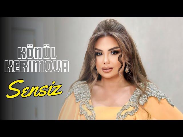 Könul Kerimova - Sensiz ( Yeni Remix )