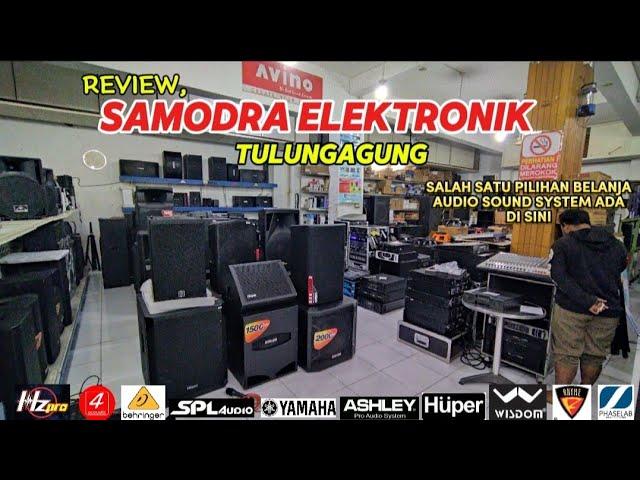 SAMODRA ELEKTRONIK TULUNGAGUNG, MENJADI SALAH SATU PILIHAN FAVORIT BELANJA AUDIO DAN ELEKTRONIK