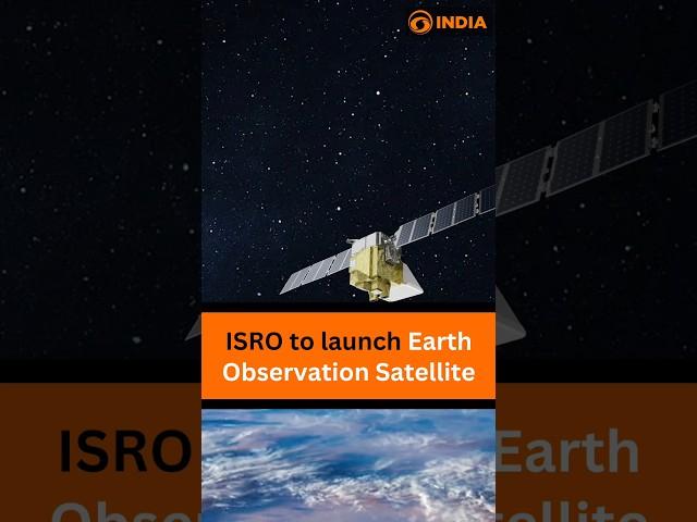 ISRO to launch Earth Observation Satellite