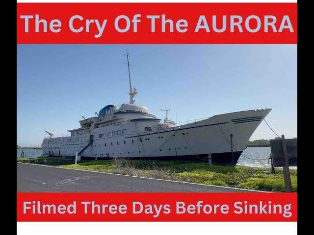The Cry Of The AURORA -- Last Footage Of The Classic Cruise Ship Before She Sank