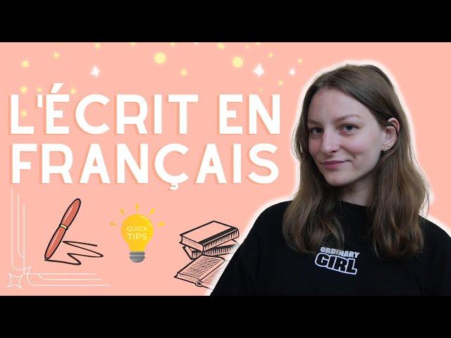 COMMENT S'AMÉLIORER À L'ÉCRIT EN FRANÇAIS ? | Astuces à appliquer facilement