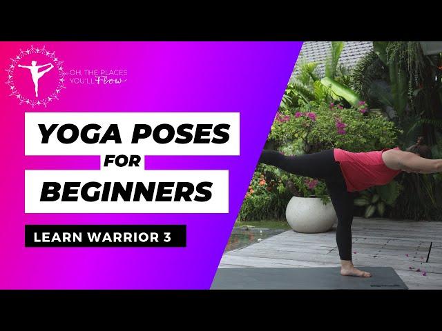 How To Do Warrior 3 -- Learn Beginners Yoga Poses