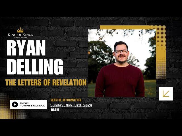 11/03/2024 Ryan Delling: The Shocking Truth About Revelation Letters Revealed