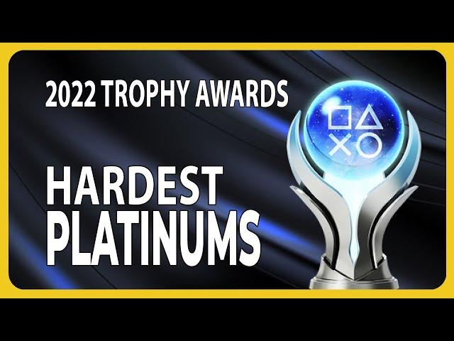 The Hardest Platinum Trophy | 2022 Trophy Awards 