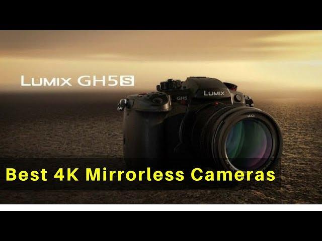 Best 4K Mirrorless Cameras 2018