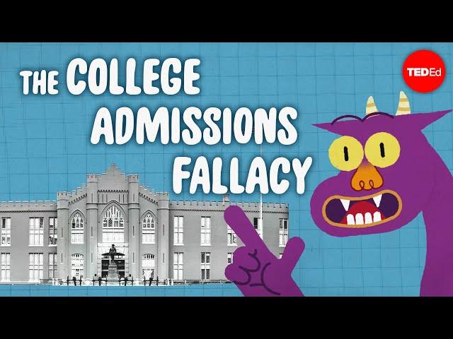 Can you outsmart the college admissions fallacy? - Elizabeth Cox