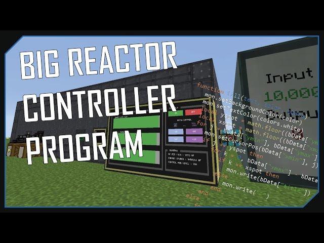 Big Reactors - COMPUTERCRAFT PROGRAM AUTOMATION - SHOWCASE