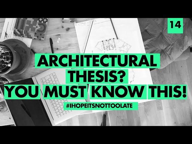 Architectural Thesis: 5 things you need to know before you start your architectural thesis!