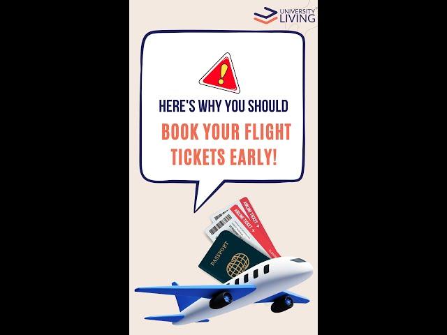 Here's why booking your Flight Ticket early is a must I Study Abroad I University Living