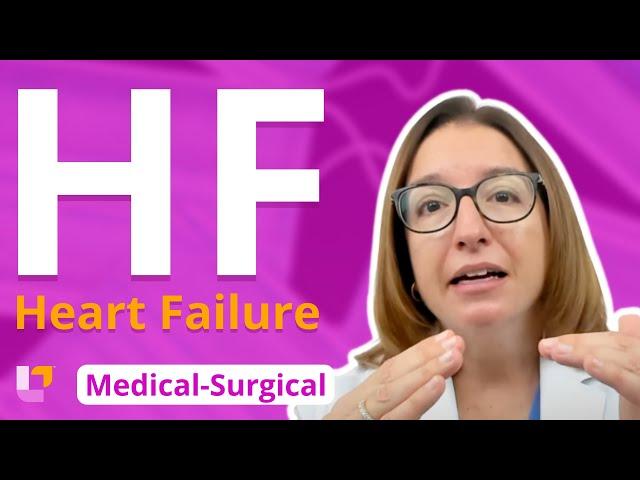 Heart Failure - Medical-Surgical (Med-Surg) - Cardiovascular System - @LevelUpRN