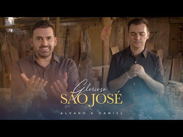 Alvaro & Daniel - Glorioso São José (Clipe Oficial)