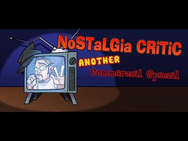 Return of The Nostalgic Commercials - Nostalgia Critic