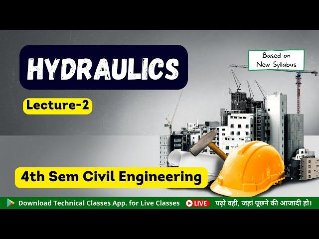 Hydraulics (Lec-2) || 4th Semester Civil Engineering || Technical Classes